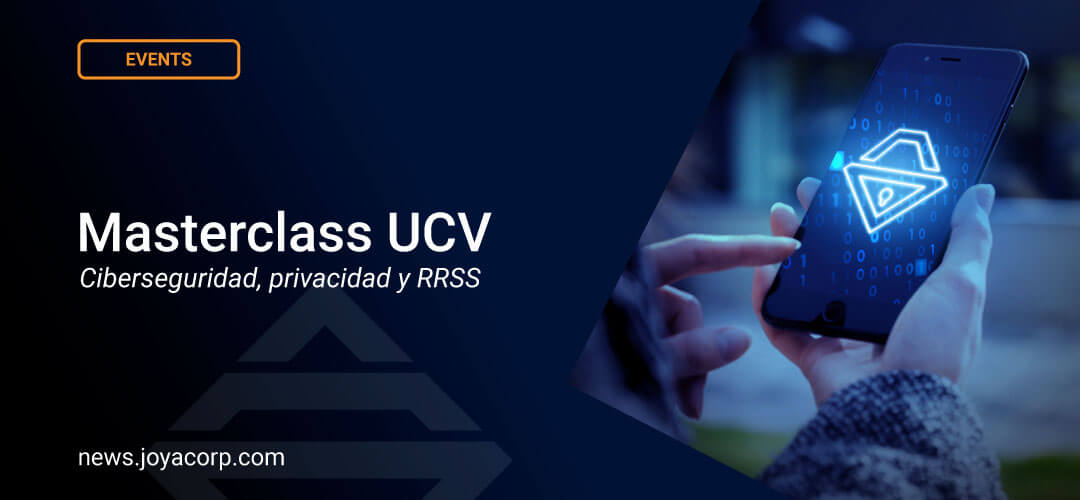 Masterclass UCV: Ciberseguridad, privacidad y RRSS