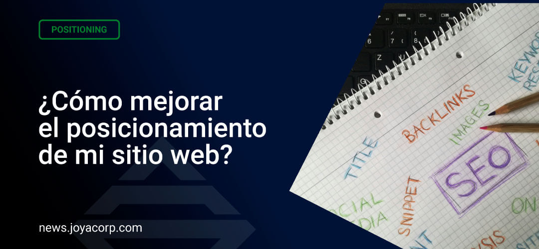 ¿Cómo mejorar el posicionamiento de mi sitio web?